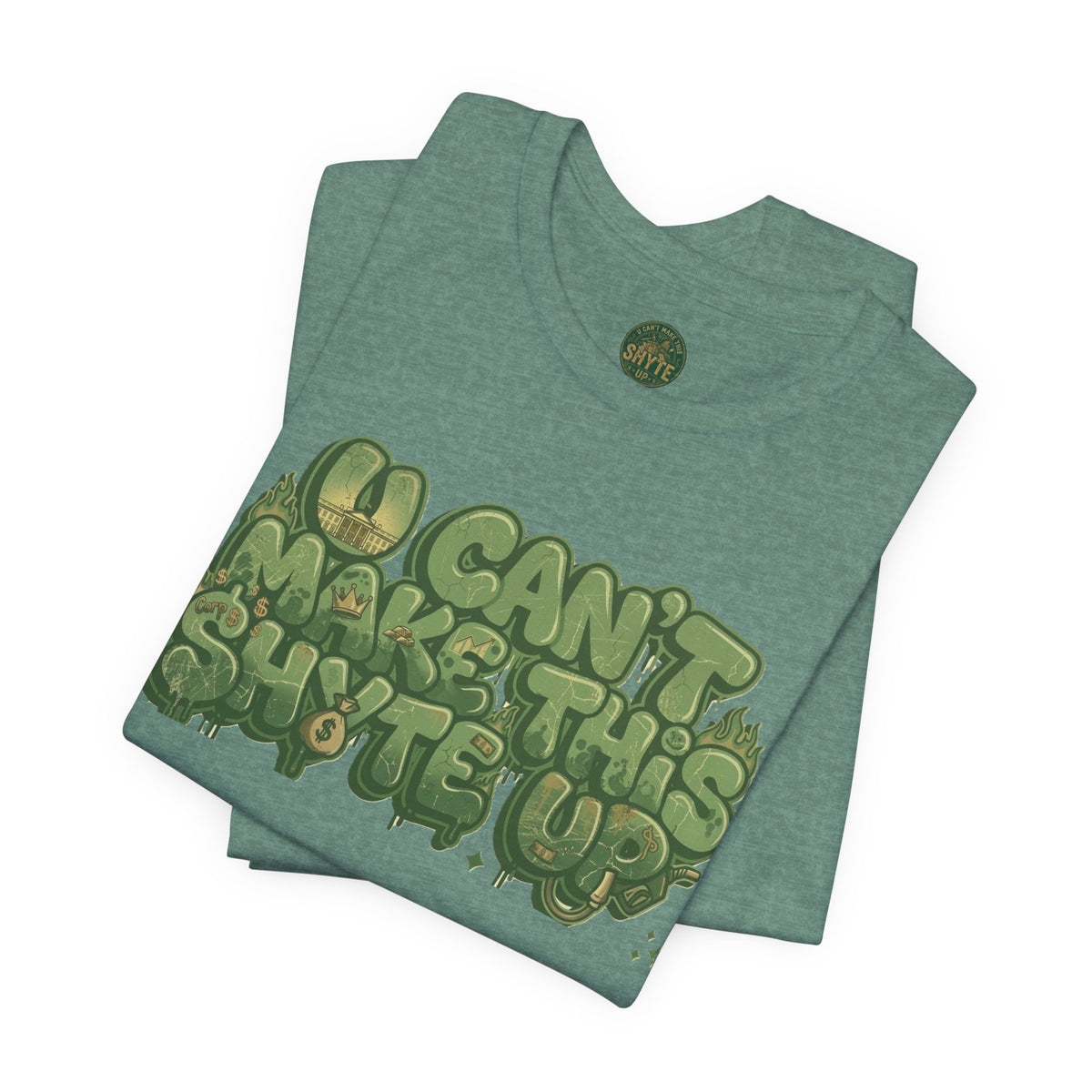 T-Shirt - U Cant Make This Shyte Up - Green-Phase-Bubble Satire -Unisex Jersey Short Sleeve Tee