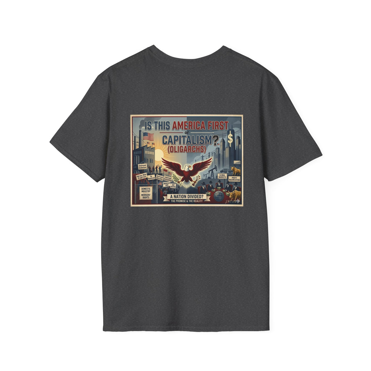 T-Shirt - U Cant Make This Shyte Up - Is This America First Capitalism -Eagle -Unisex Softstyle