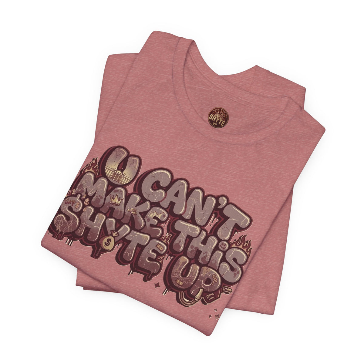 T-Shirt U Cant Make This Shyte Up - Red-bell Satire - Unisex Jersey Short Sleeve Tee