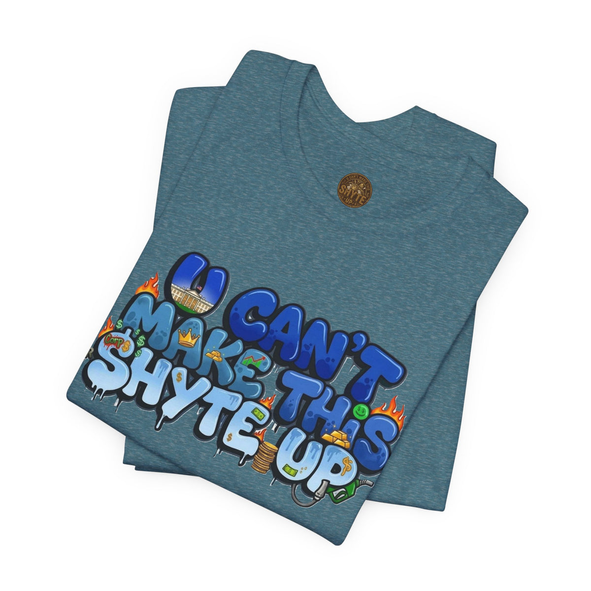 T-Shirt - U Cant Make This Shyte Up - Blue Satire -Unisex Jersey Short Sleeve Tee