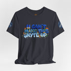 T-Shirt - U Cant Make This Shyte Up - Blue Satire -Unisex Jersey Short Sleeve Tee