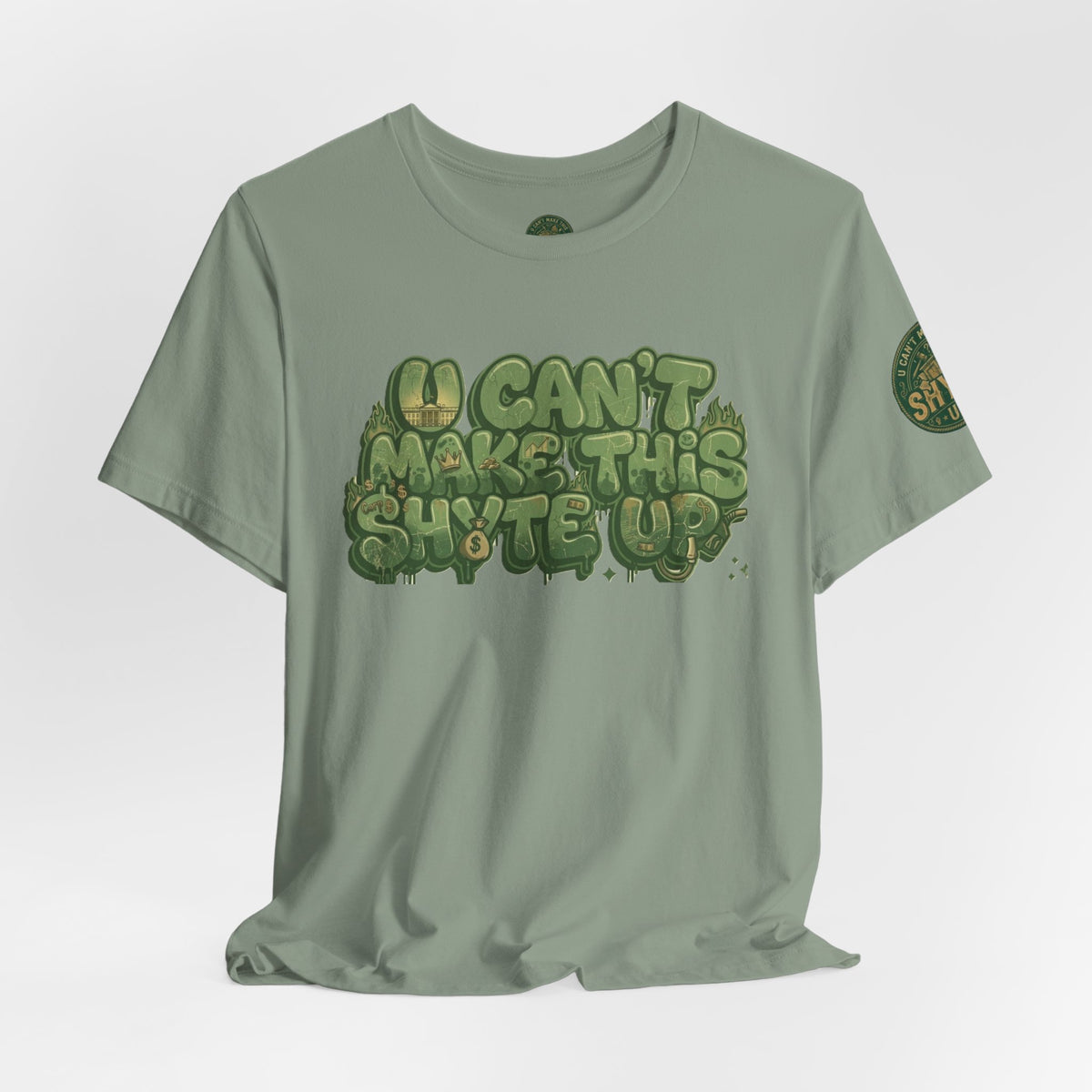 T-Shirt - U Cant Make This Shyte Up - Green-Phase-Bubble Satire -Unisex Jersey Short Sleeve Tee