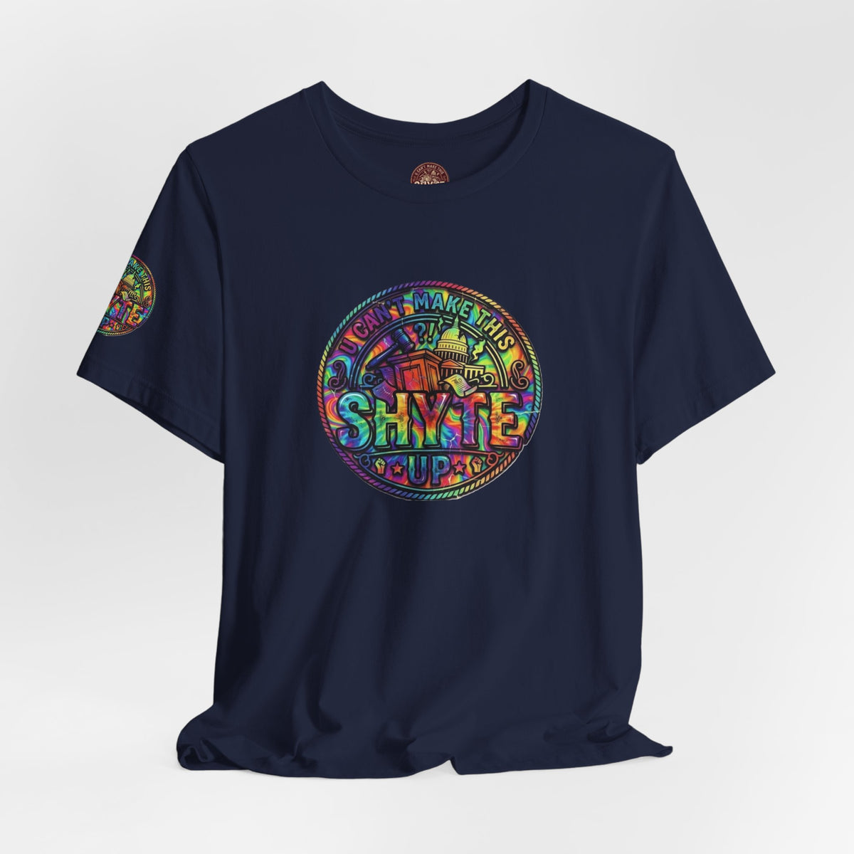 T-Shirt - Psych U Cant Make This Shyte Up -Unisex Jersey Short Sleeve Tee