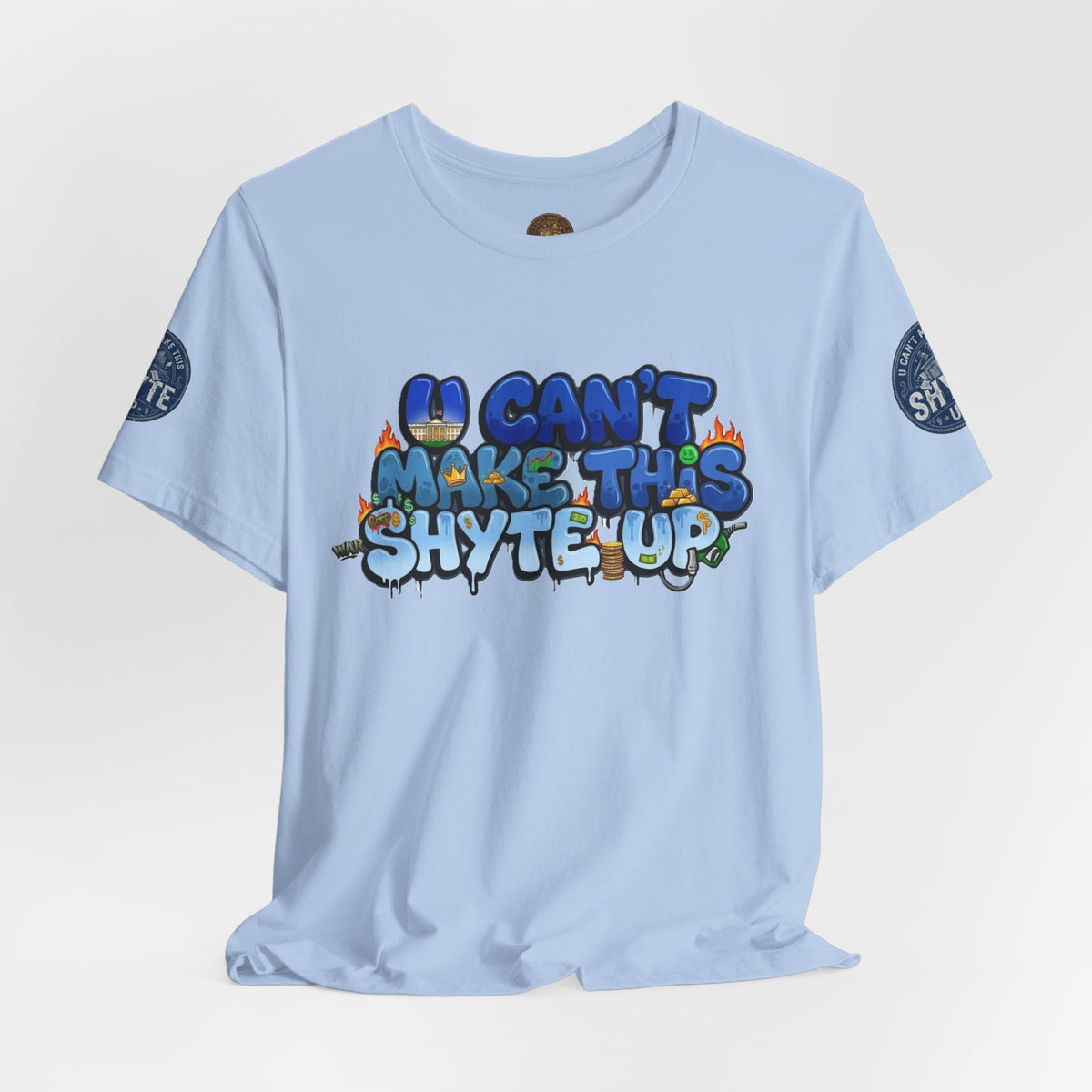 T-Shirt - U Cant Make This Shyte Up - Blue Satire -Unisex Jersey Short Sleeve Tee