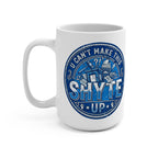 Mug - It Makes me Blue - U Can't Make This Shyte Up  Logo -Mug 15oz