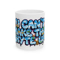 Ceramic Mug, (11oz, 15oz) Clouds - U Can't Make This Shyte Up