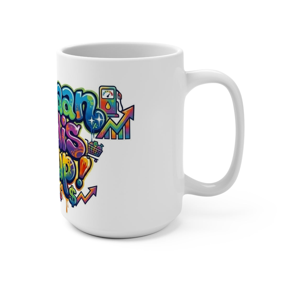 Mug - Yuh Cyaan Mek Dis Shit Up - Patios - Mug 15oz