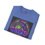 T-Shirt -U Cant Make This Shyte Up - NEON Bright Graffiti Satire - Unisex Softstyle