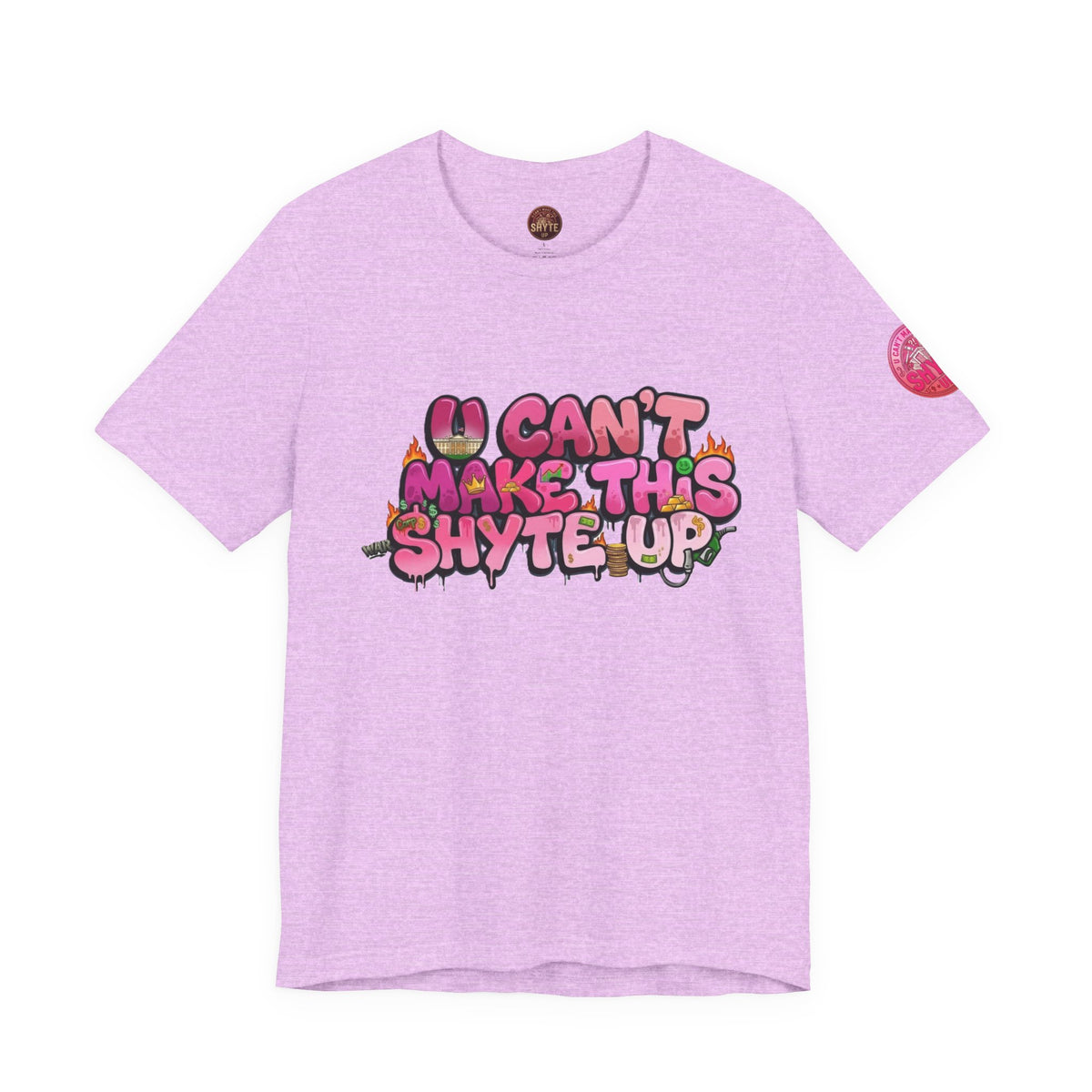 T-Shirt - U Cant Make This Shyte Up - Pink-licious Bubble Satire - Unisex Jersey Short Sleeve Tee