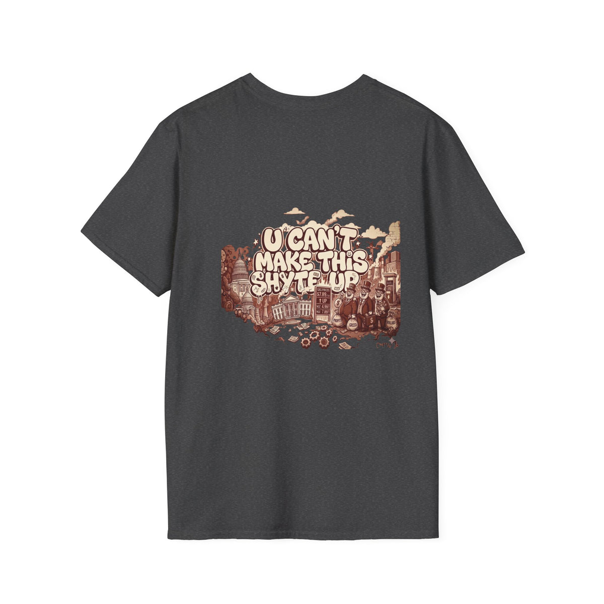 T-Shirt - U Cant Make This Shyte Up - Rust Red Cartoon Satire -  Unisex Softstyle
