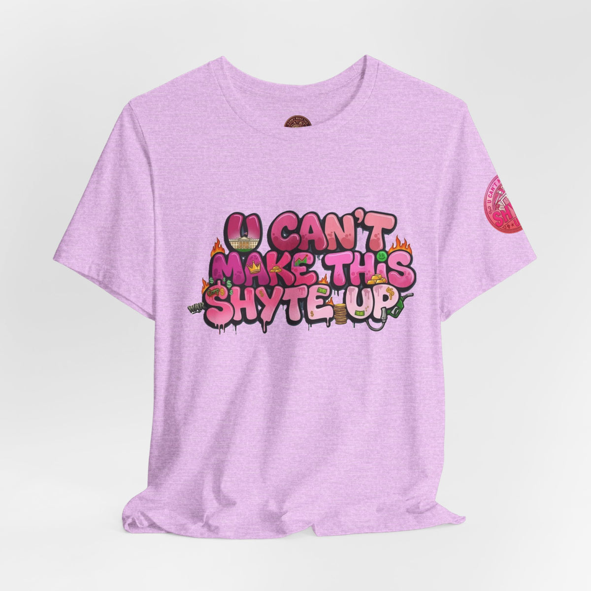 T-Shirt - U Cant Make This Shyte Up - Pink-licious Bubble Satire - Unisex Jersey Short Sleeve Tee