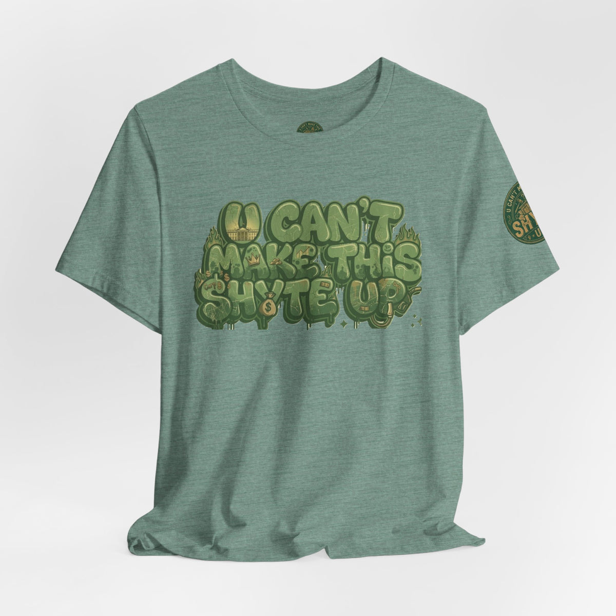 T-Shirt - U Cant Make This Shyte Up - Green-Phase-Bubble Satire -Unisex Jersey Short Sleeve Tee