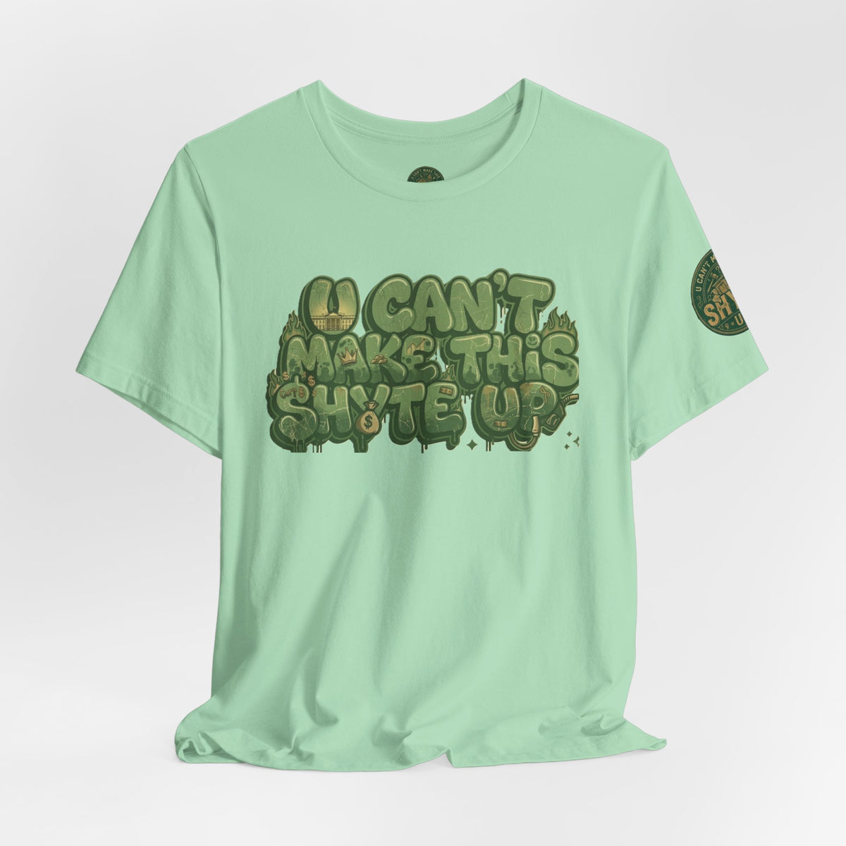 T-Shirt - U Cant Make This Shyte Up - Green-Phase-Bubble Satire -Unisex Jersey Short Sleeve Tee
