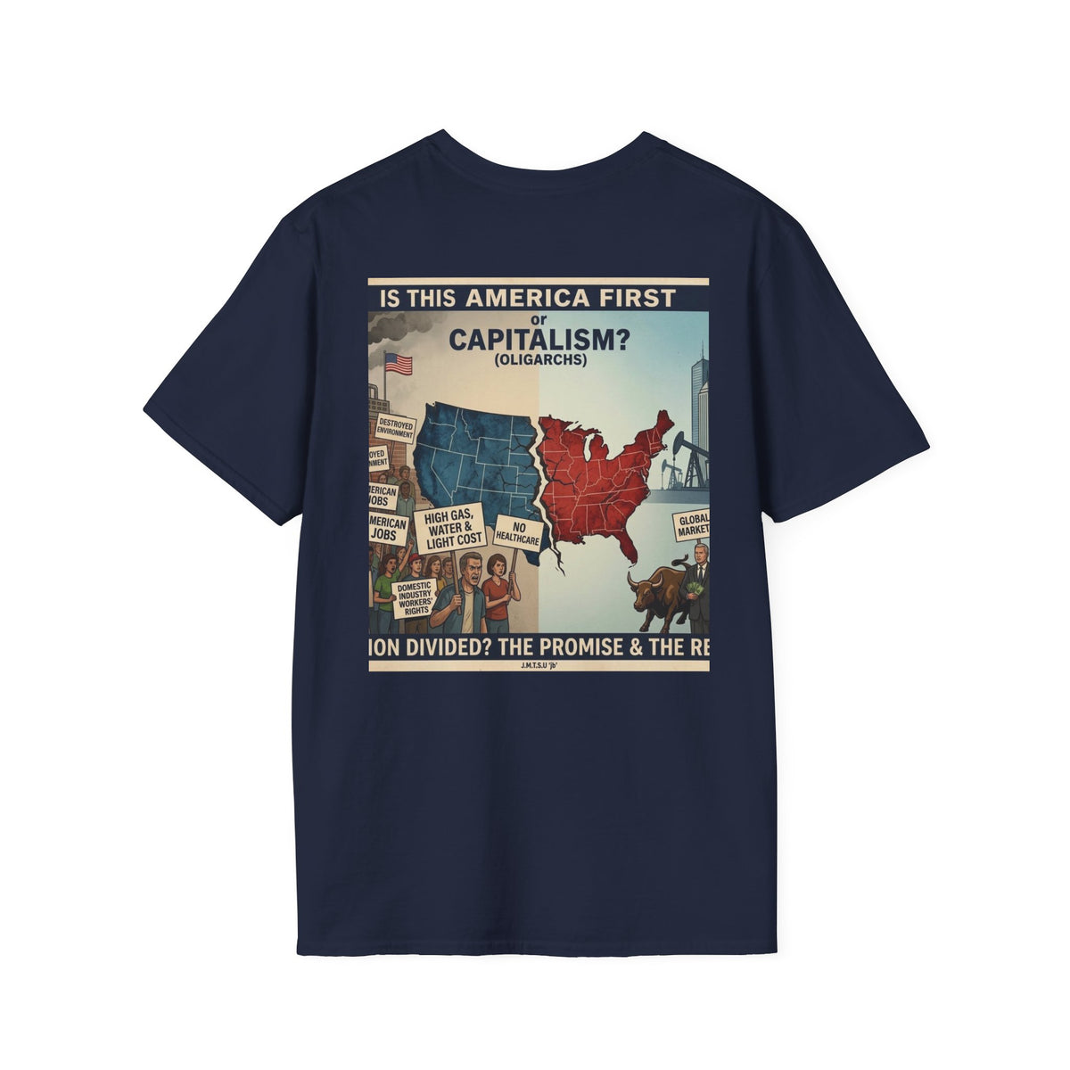 T-Shirt - U Cant Make This Shyte Up - Is This America First Capitalism -Unisex Softstyle