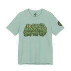 T-Shirt - U Cant Make This Shyte Up - Green-Phase-Bubble Satire -Unisex Jersey Short Sleeve Tee