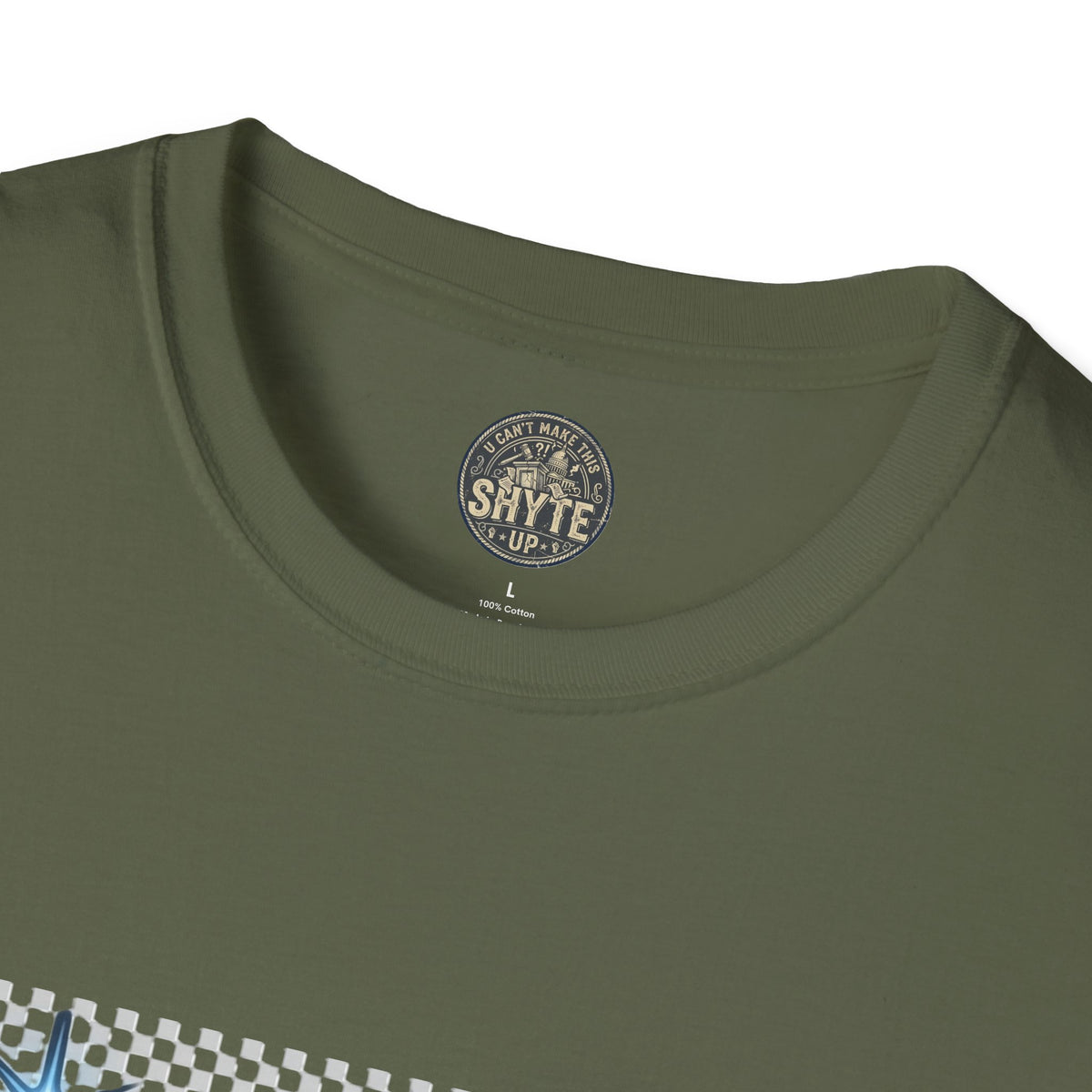 T-Shirt - U Cant Make This Shyte Up -  Bulldozer  Satire-  Unisex Softstyle