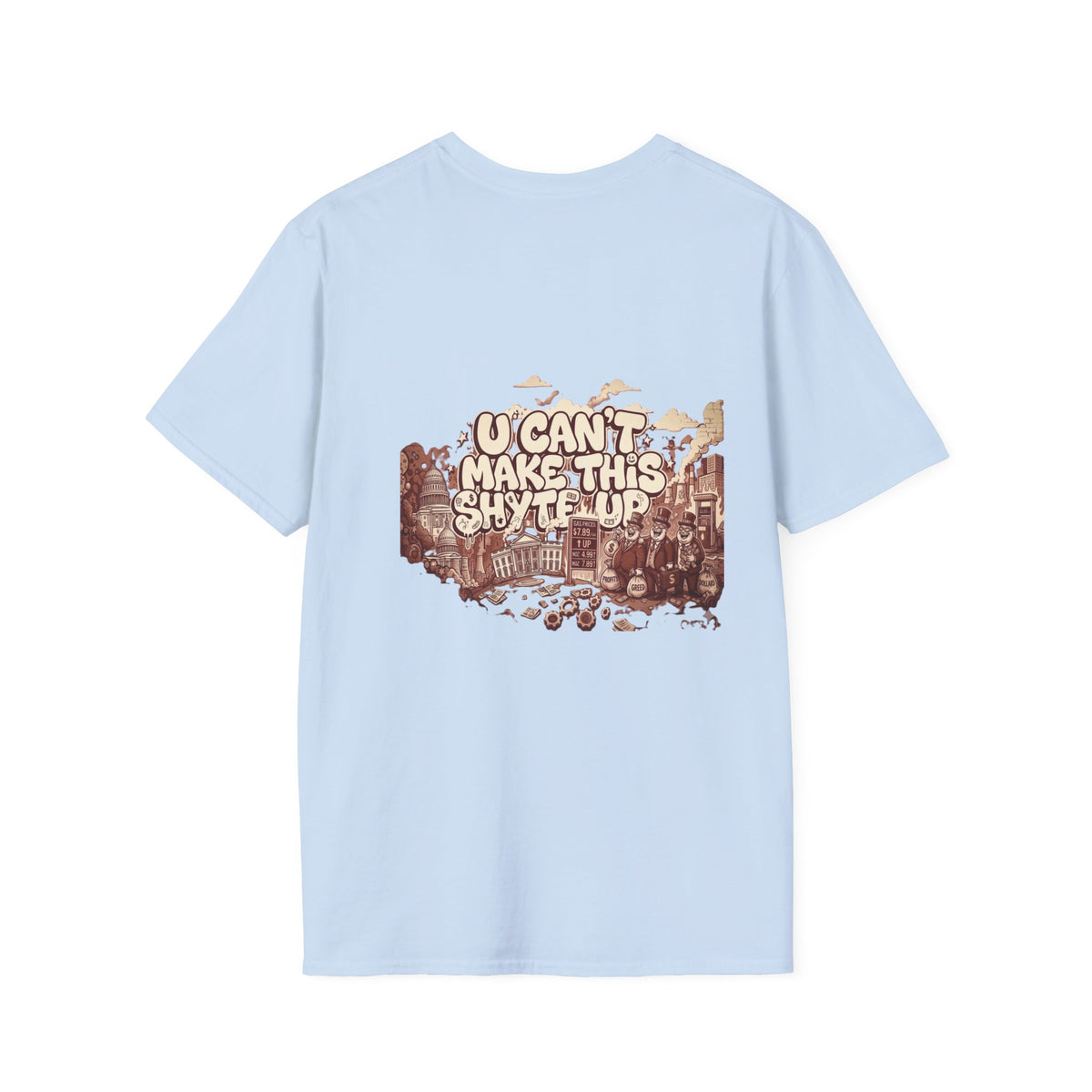 T-Shirt - U Cant Make This Shyte Up - Rust Red Cartoon Satire -  Unisex Softstyle