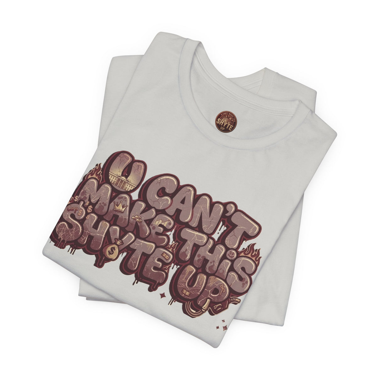 T-Shirt U Cant Make This Shyte Up - Red-bell Satire - Unisex Jersey Short Sleeve Tee