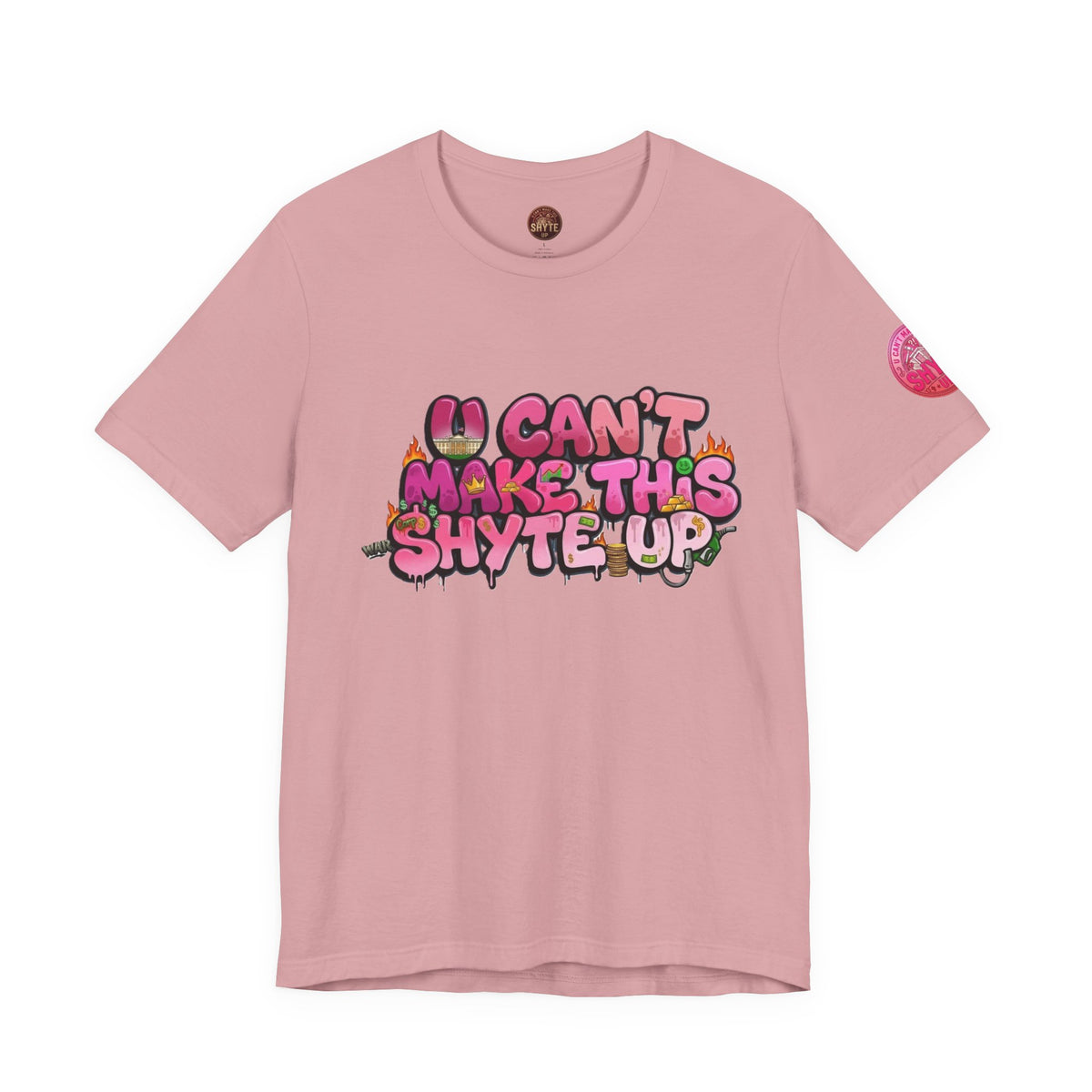 T-Shirt - U Cant Make This Shyte Up - Pink-licious Bubble Satire - Unisex Jersey Short Sleeve Tee