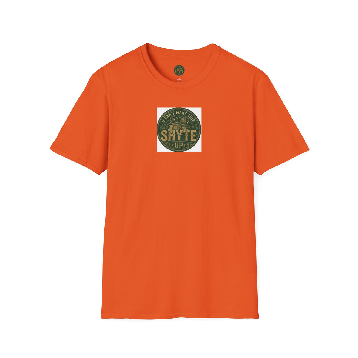 T-Shirt -U Cant Make This Shyte Up - Green Cartoon Bubble  - Unisex Softstyle