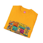 T-Shirt- We Told You So - Bubble Graffiti - Unisex Softstyle T-Shirt