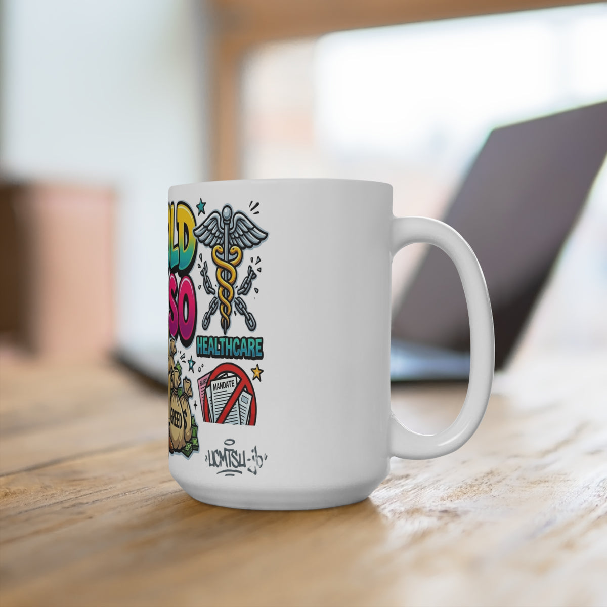 Mug  - "Money Bags" WE TOLD YOU SO - Mug 15oz