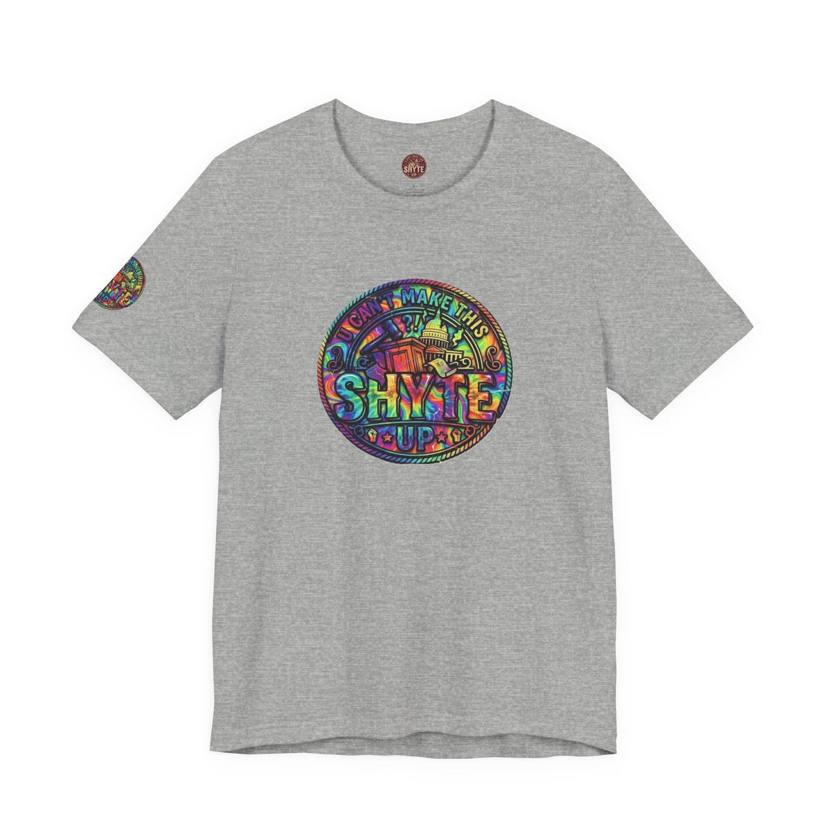 T-Shirt - Psych U Cant Make This Shyte Up -Unisex Jersey Short Sleeve Tee