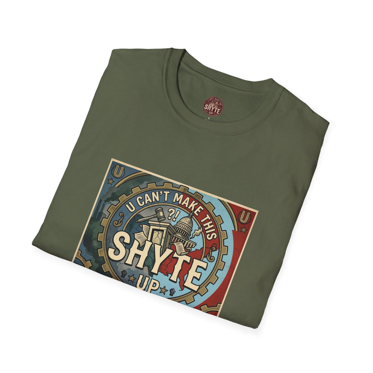 T-Shirt - U Cant Make This Shyte Up - Is This America First Capitalism -Eagle -Unisex Softstyle