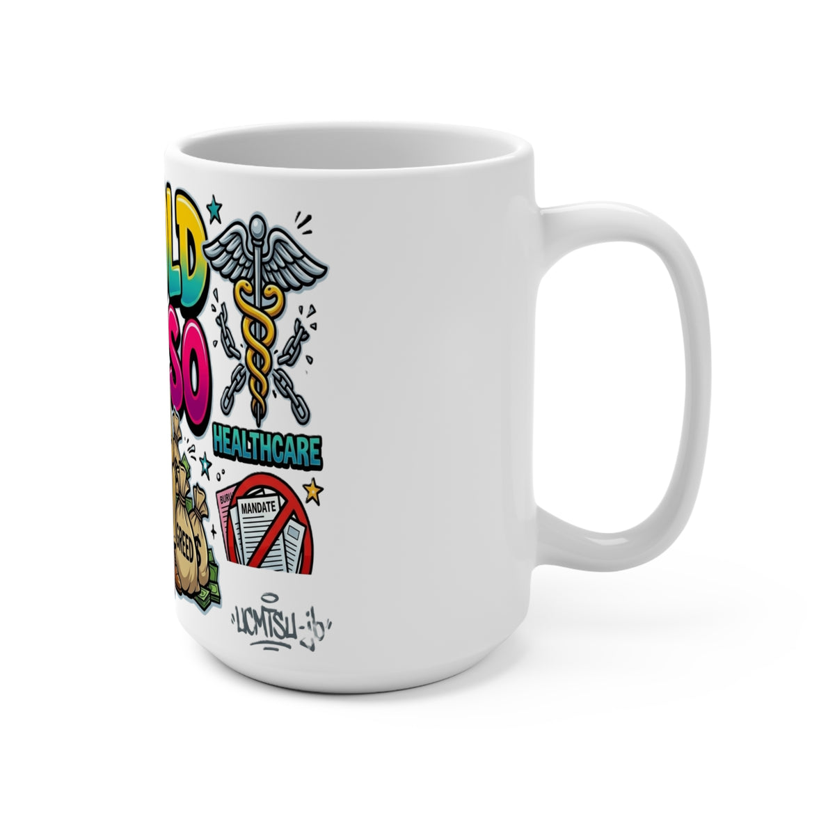 Mug  - "Money Bags" WE TOLD YOU SO - Mug 15oz