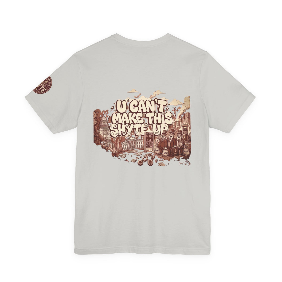 T-Shirt U Cant Make This Shyte Up - Red-bell Satire - Unisex Jersey Short Sleeve Tee