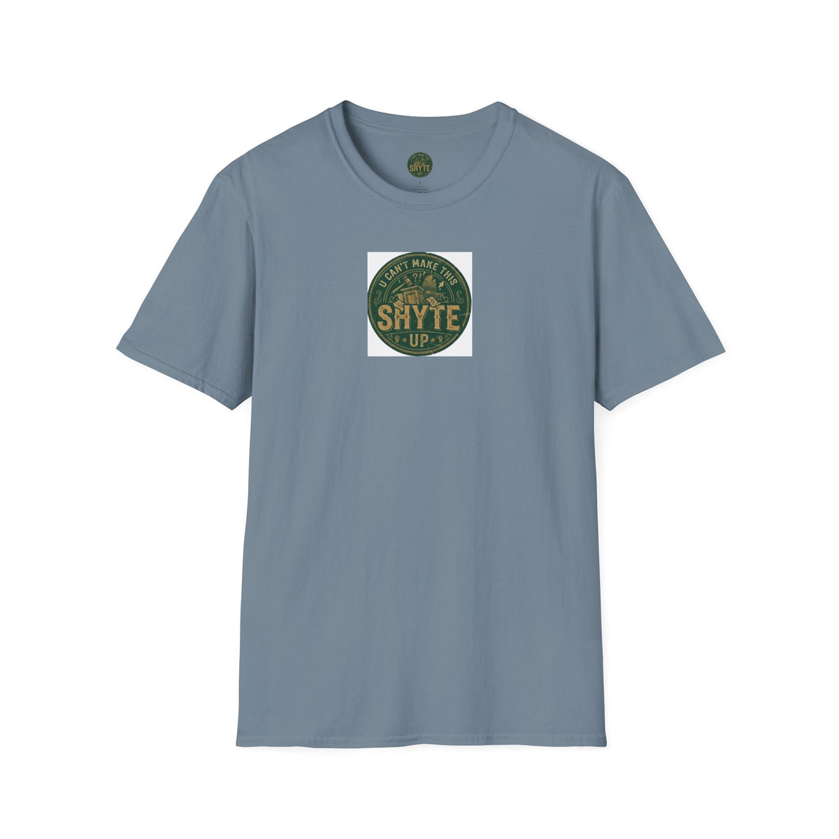 T-Shirt -U Cant Make This Shyte Up - Green Cartoon Bubble  - Unisex Softstyle