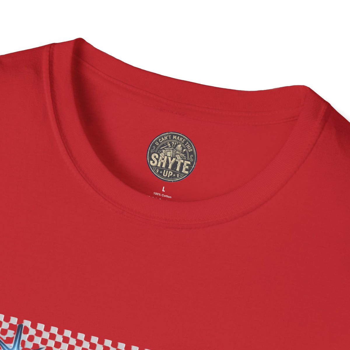 T-Shirt - U Cant Make This Shyte Up -  Bulldozer  Satire-  Unisex Softstyle