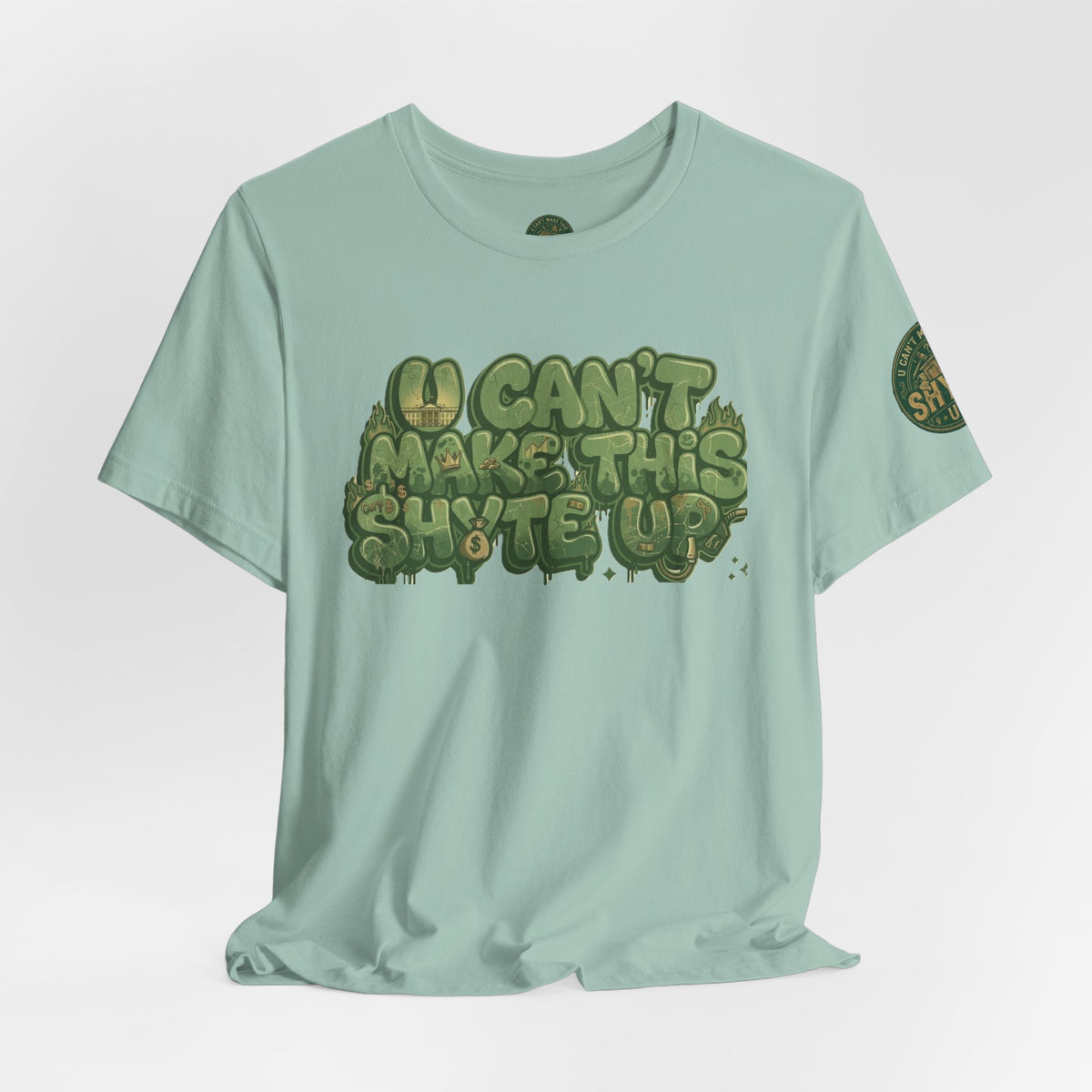 T-Shirt - U Cant Make This Shyte Up - Green-Phase-Bubble Satire -Unisex Jersey Short Sleeve Tee