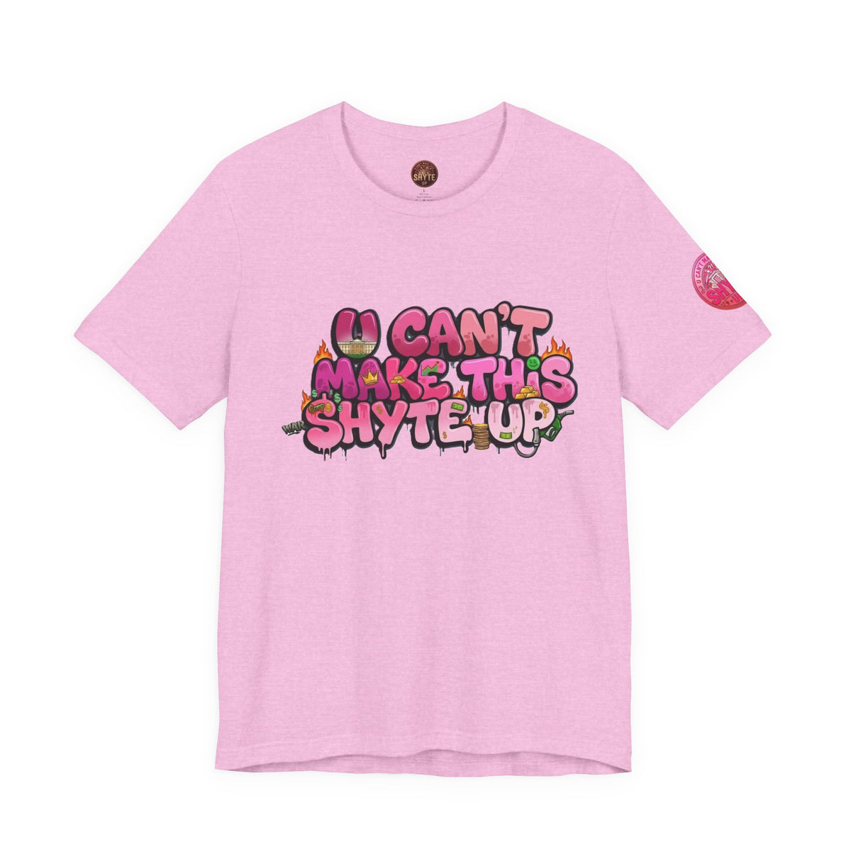 T-Shirt - U Cant Make This Shyte Up - Pink-licious Bubble Satire - Unisex Jersey Short Sleeve Tee