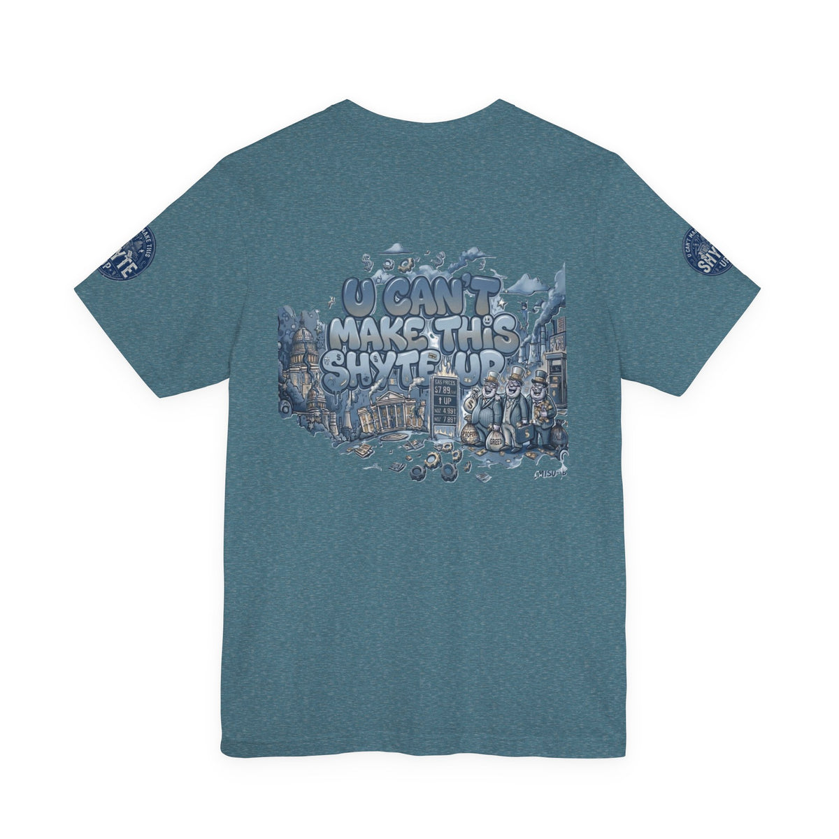 T-Shirt - U Cant Make This Shyte Up - Blue Satire -Unisex Jersey Short Sleeve Tee