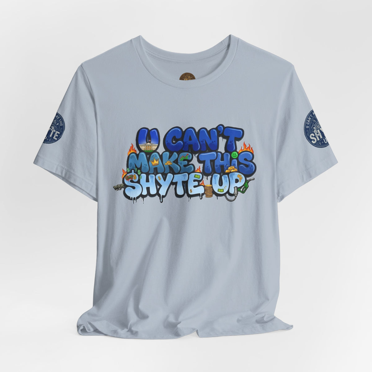 T-Shirt - U Cant Make This Shyte Up - Blue Satire -Unisex Jersey Short Sleeve Tee