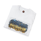 T-Shirt - U Cant Make This Shyte Up - Pee 4 Pardon Satire - Unisex Softstyle T-Shirt