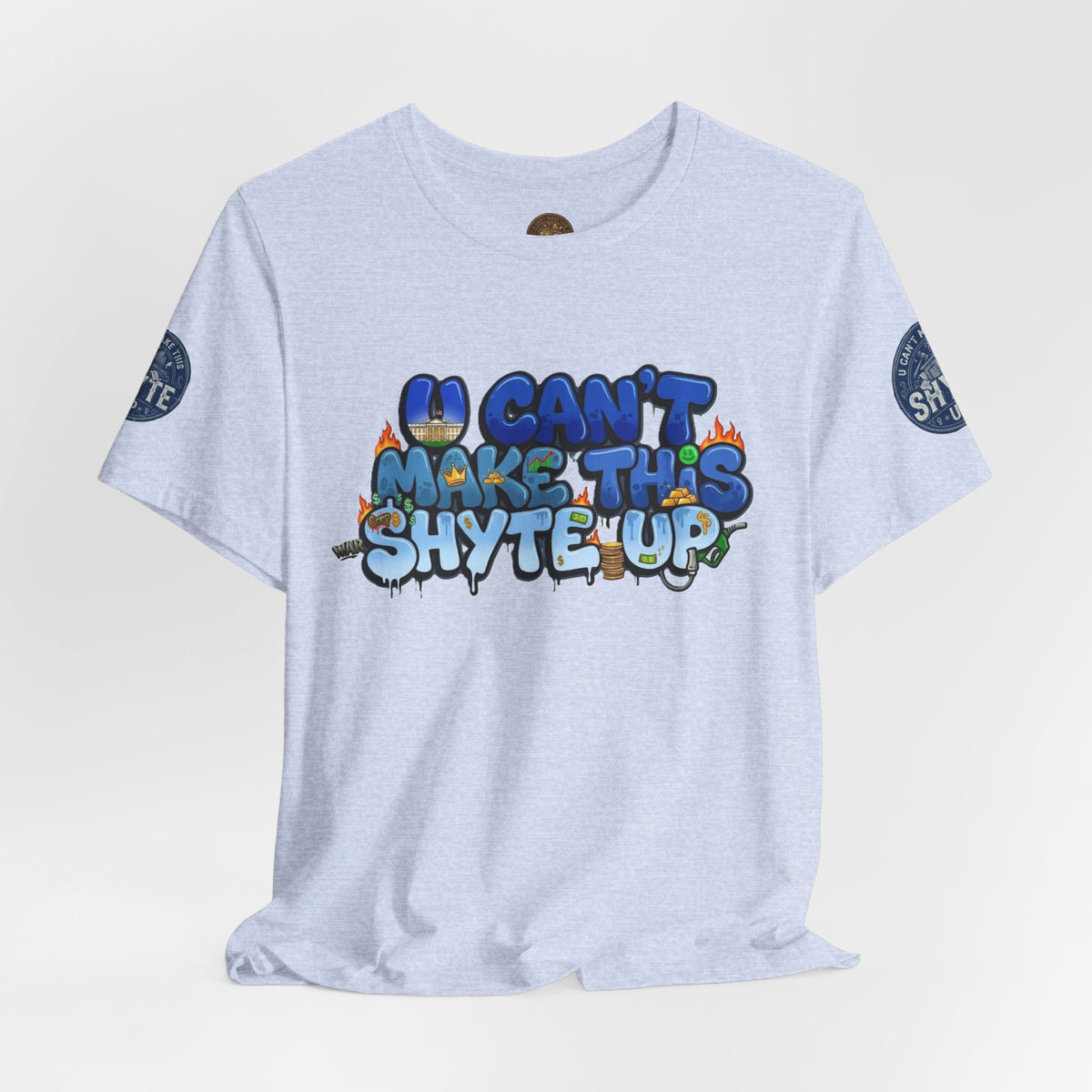 T-Shirt - U Cant Make This Shyte Up - Blue Satire -Unisex Jersey Short Sleeve Tee