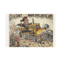 Copy of Bulldozer - U Can't Make This Shyte Up