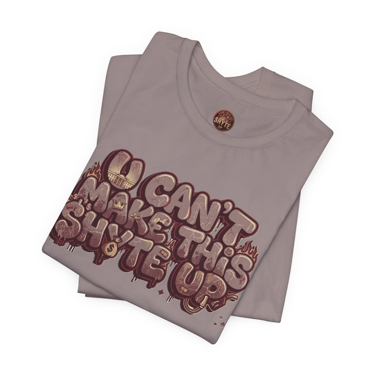 T-Shirt U Cant Make This Shyte Up - Red-bell Satire - Unisex Jersey Short Sleeve Tee