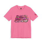 T-Shirt - U Cant Make This Shyte Up - Pink-licious Bubble Satire - Unisex Jersey Short Sleeve Tee