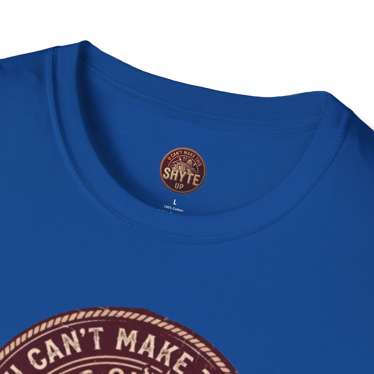 T-Shirt - U Cant Make This Shyte Up - Rust Red Cartoon Satire -  Unisex Softstyle