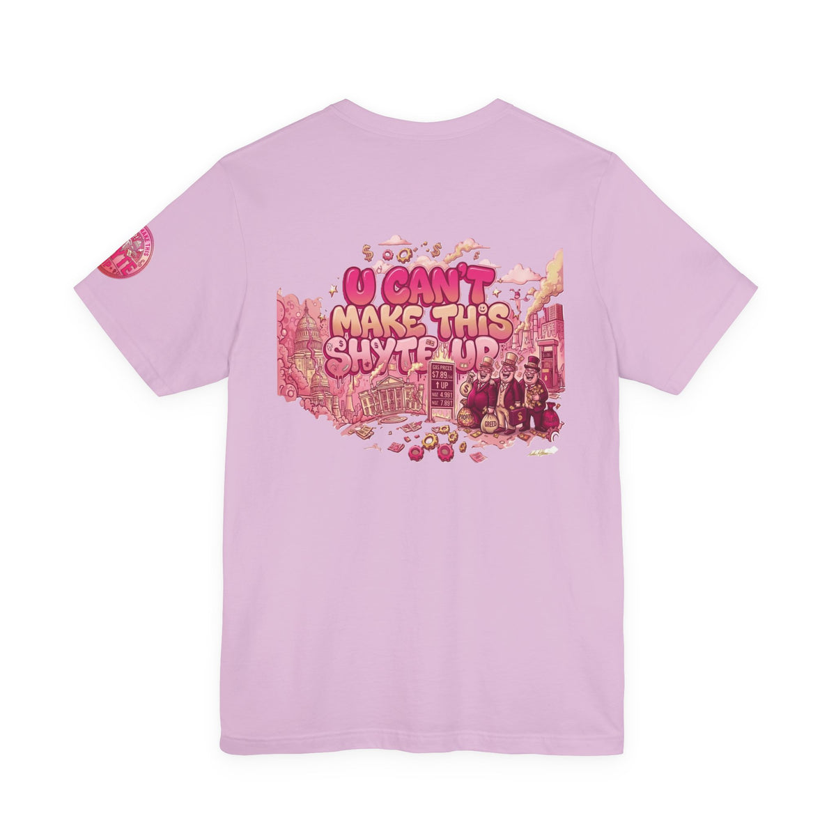 T-Shirt - U Cant Make This Shyte Up - Pink-licious Bubble Satire - Unisex Jersey Short Sleeve Tee