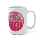 Mug  - Bubbalicious Pink - U Can't Make This Shyte Up  Logo - Mug 15oz