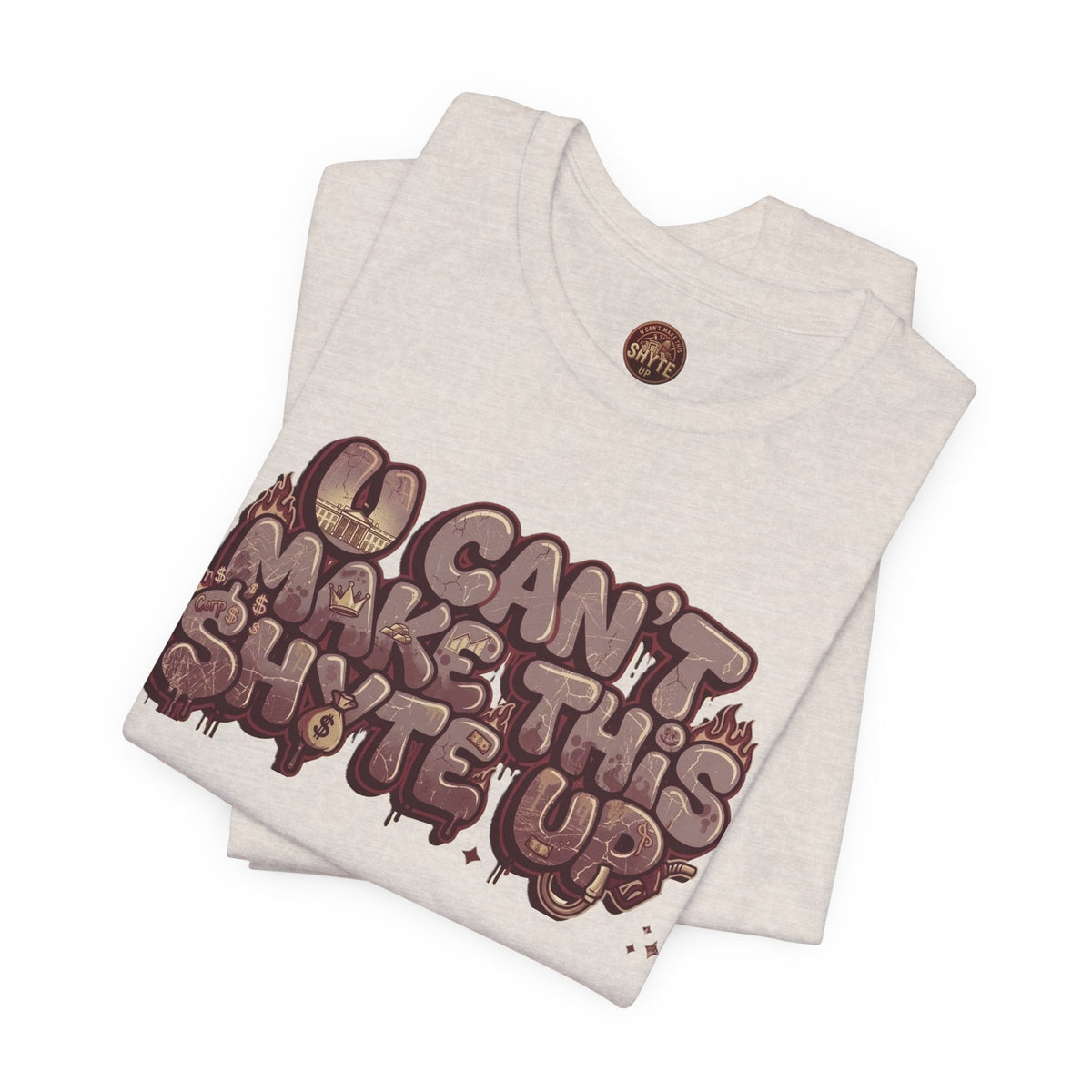 T-Shirt U Cant Make This Shyte Up - Red-bell Satire - Unisex Jersey Short Sleeve Tee