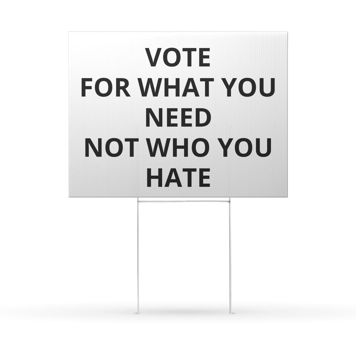 Capitalism? U Can't Make This Shyte Up -VOTE FOR WHAT YOU  NEED NOT FOR WHO YOU  HATE