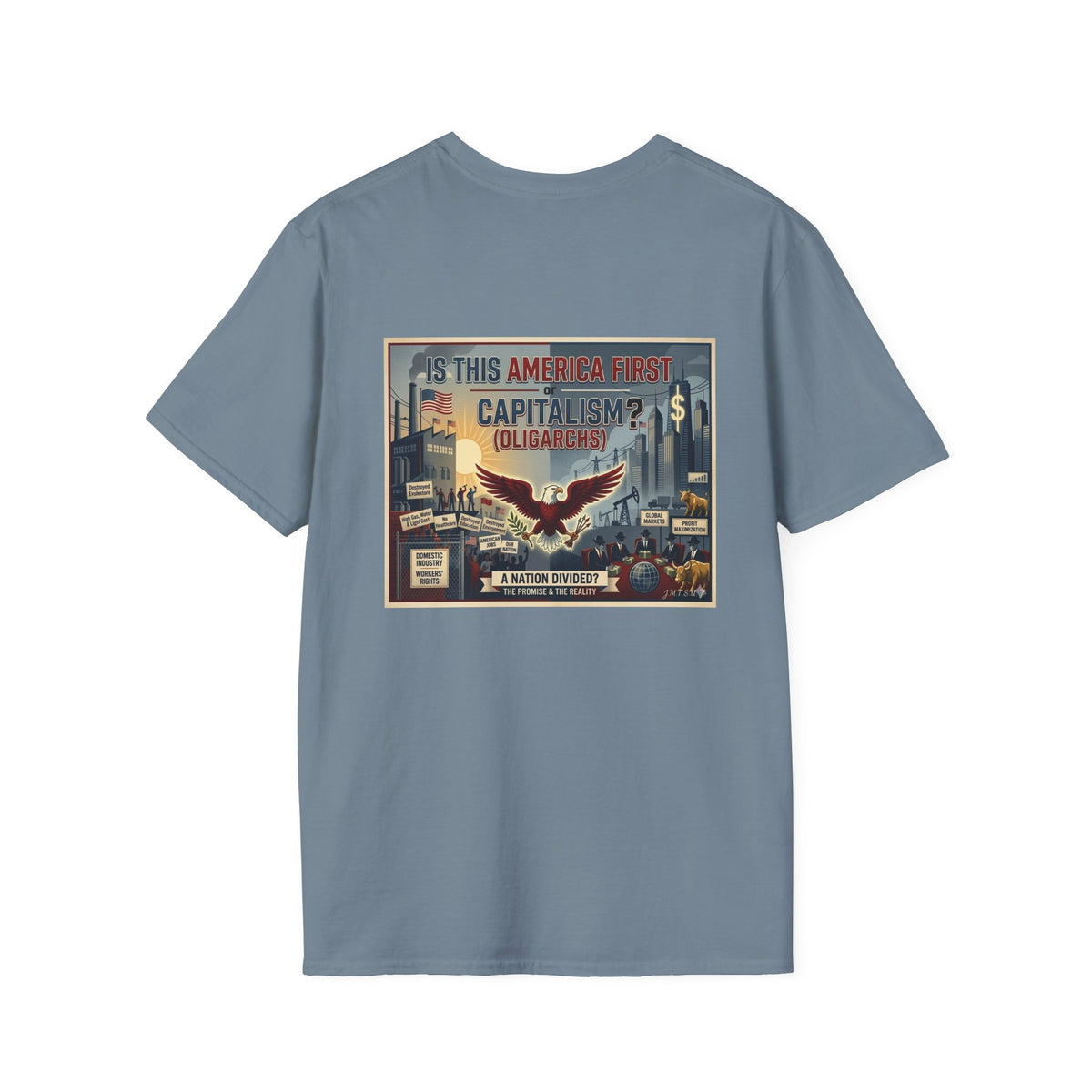 T-Shirt - U Cant Make This Shyte Up - Is This America First Capitalism -Eagle -Unisex Softstyle