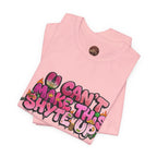 T-Shirt - U Cant Make This Shyte Up - Pink-licious Bubble Satire - Unisex Jersey Short Sleeve Tee
