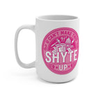 Mug  - Bubbalicious Pink - U Can't Make This Shyte Up  Logo - Mug 15oz