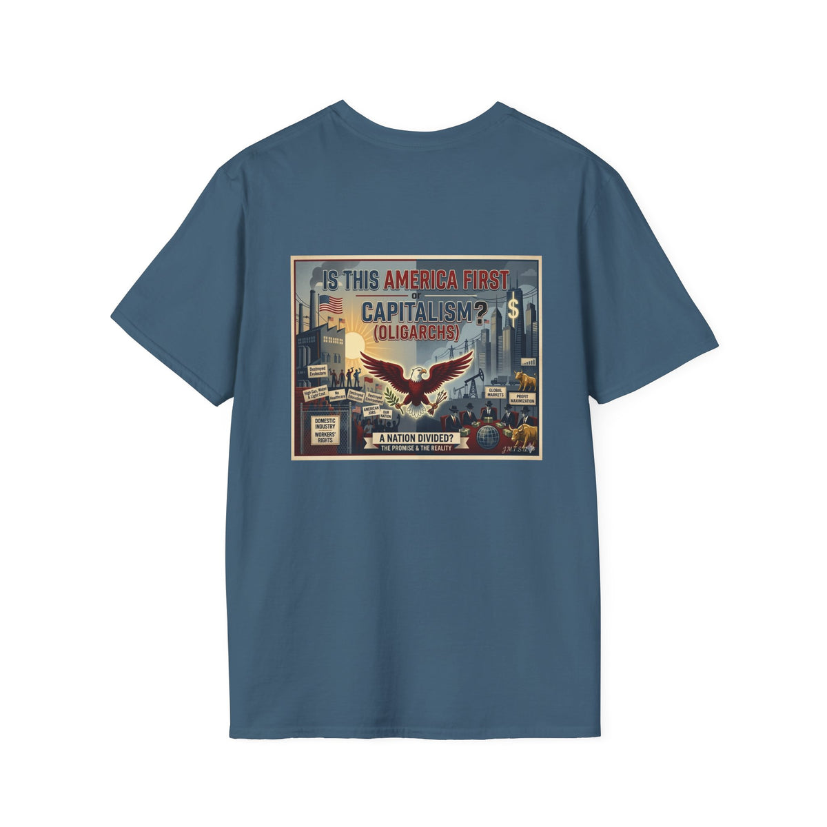 T-Shirt - U Cant Make This Shyte Up - Is This America First Capitalism -Eagle -Unisex Softstyle
